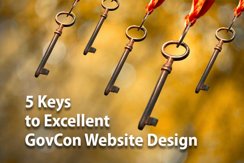 5 Keys to Excellent GovCon Website Design