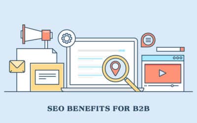 SEO Benefits for B2B: Experts, Brand, Site Quality
